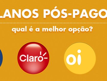 Planos pós-pagos: como escolher a melhor opção para você