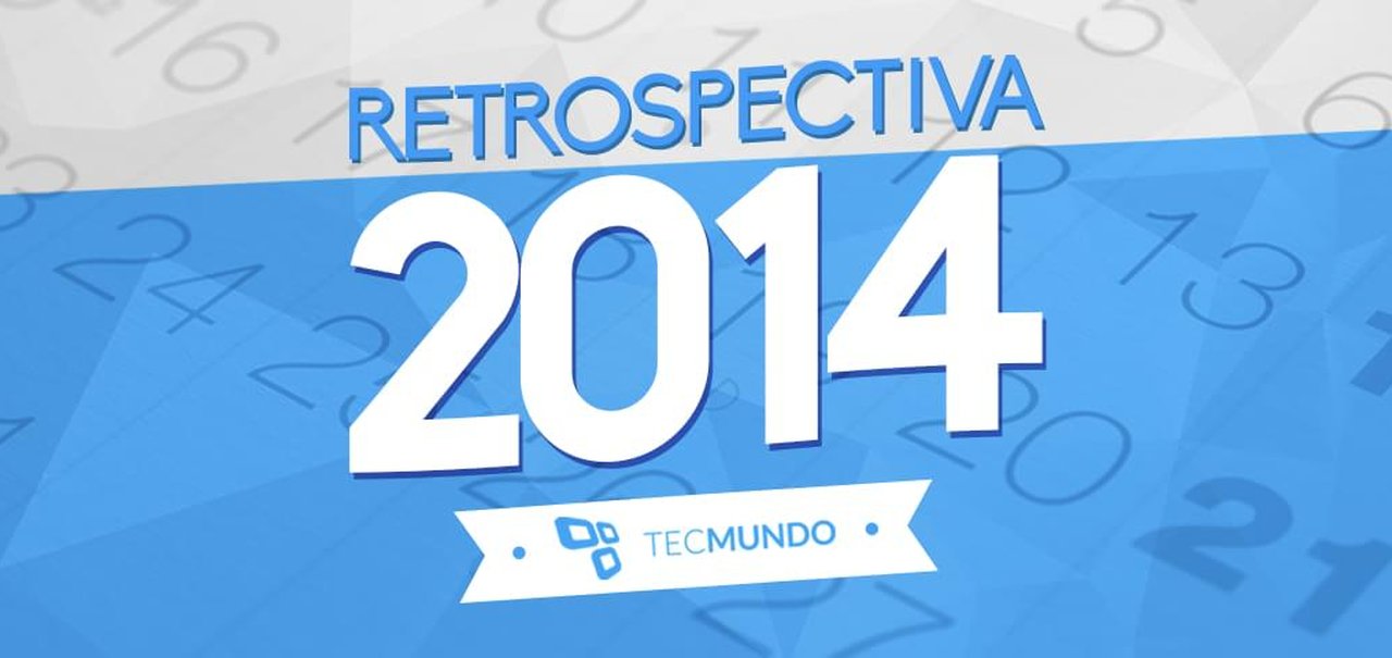 Retrospectiva 2014: simplesmente tudo o que rolou no mundo da tecnologia