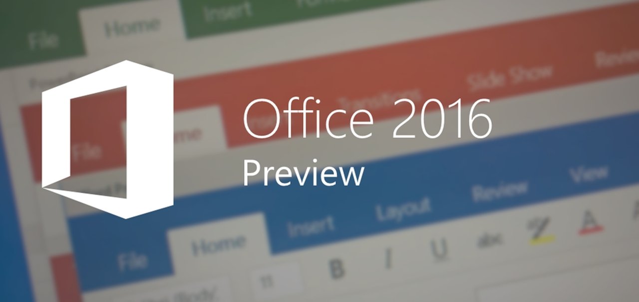 Baixe agora! Versão de testes do Office 2016 está disponível para download