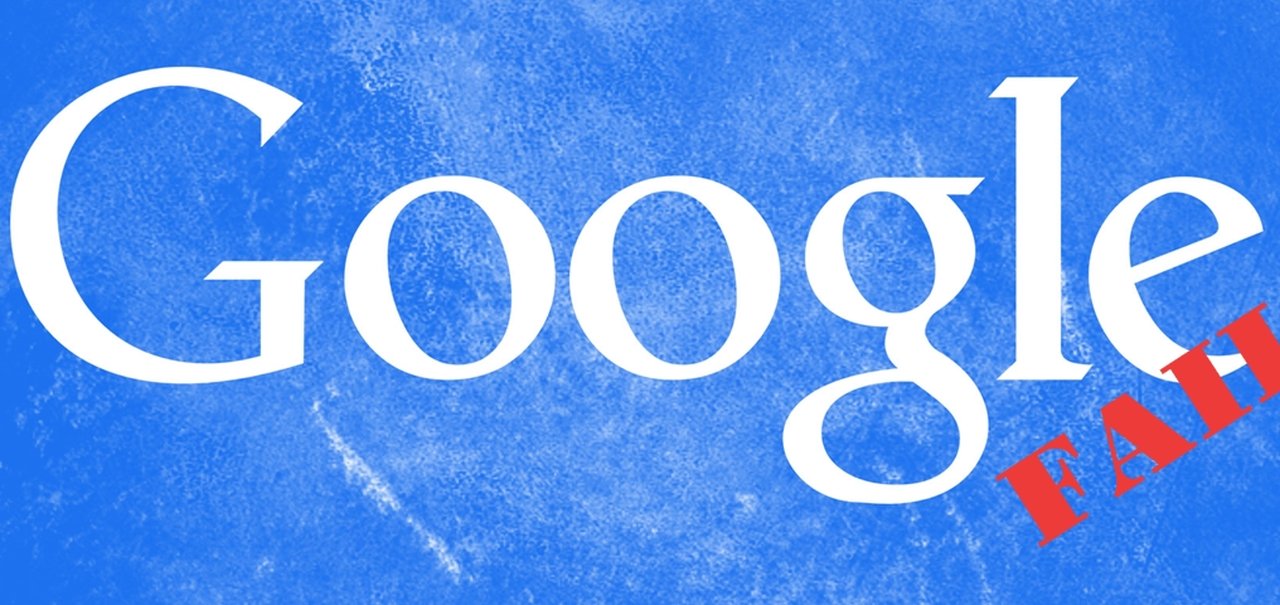 Google Fail: 7 situações em que a Gigante das Buscas errou feio em público
