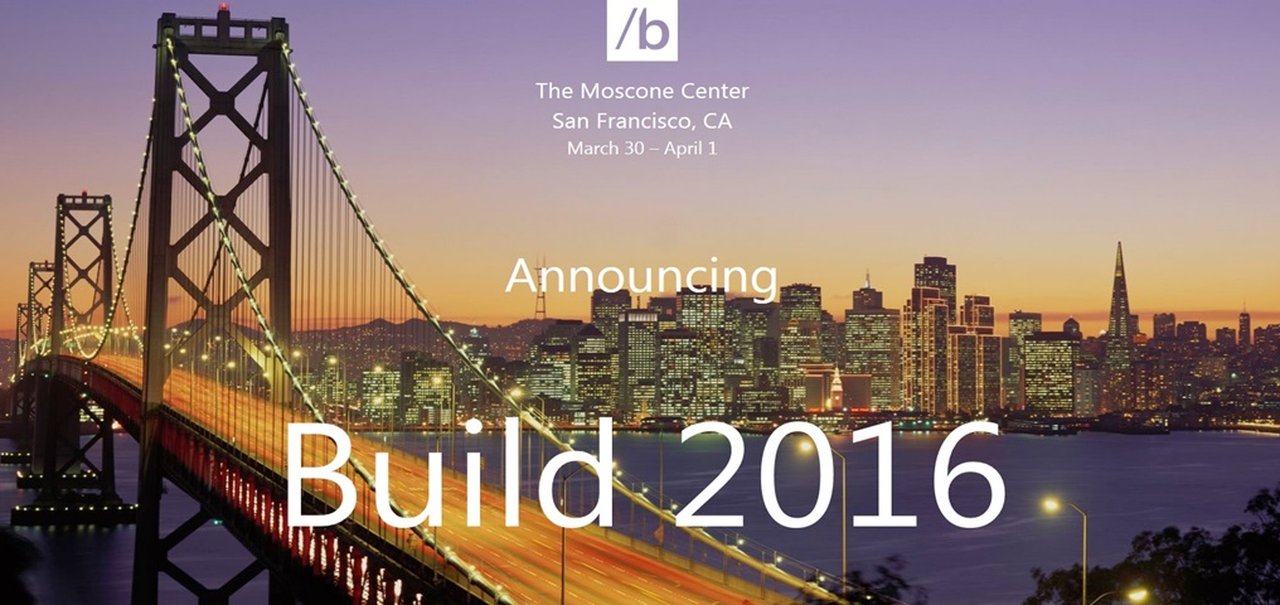 Anote aí! Microsoft marca dias e local para a conferência Build 2016