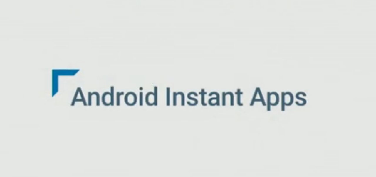 Android Instant Apps: use aplicativos sem realizar o download