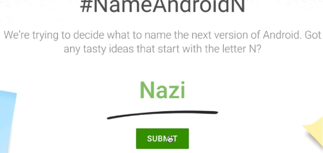 Sim, existem pessoas pedindo para a Google usar o nome 'Android Nazi'