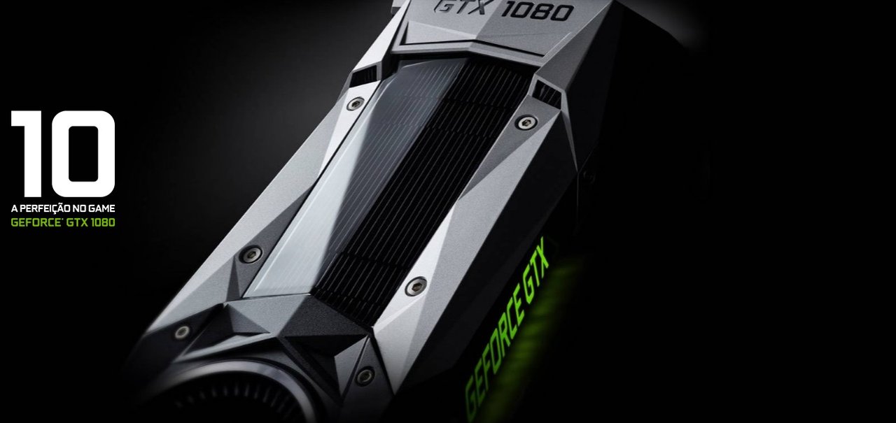 NVIDIA GTX 1080 já pode ser encomendada na KaBuM! 