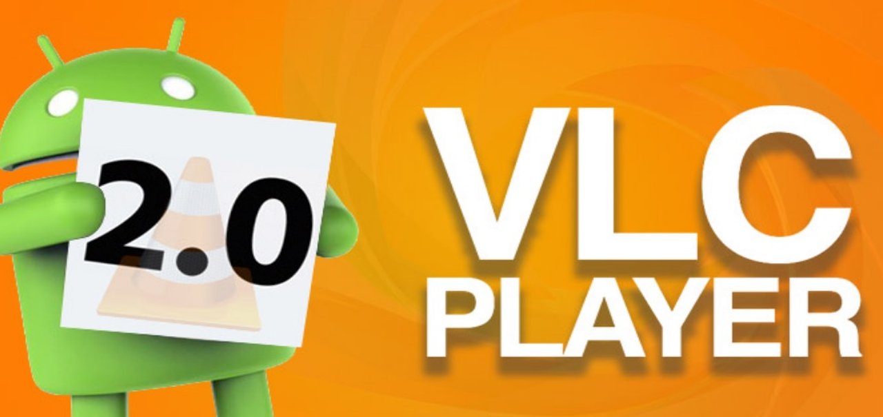 VLC 2.0 para Android traz novos recursos