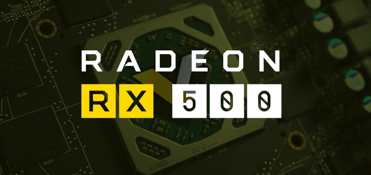 Games para todos: AMD anuncia placas de vídeo da série Radeon RX 500