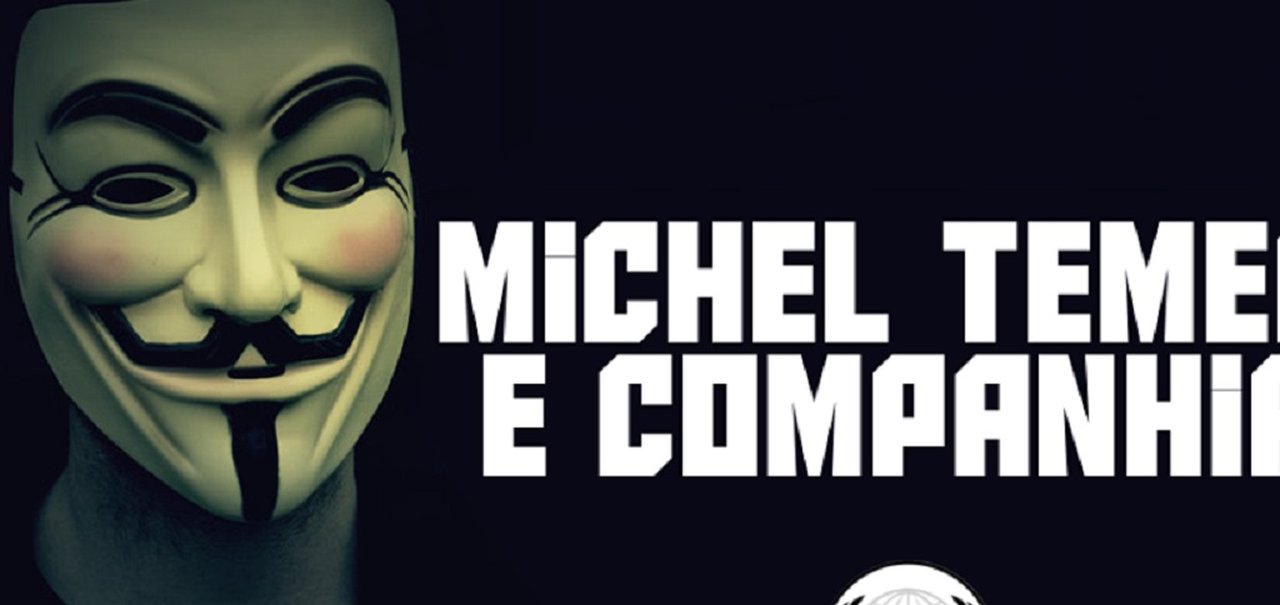 Célula da Anonymous ataca novamente site de Michel Temer