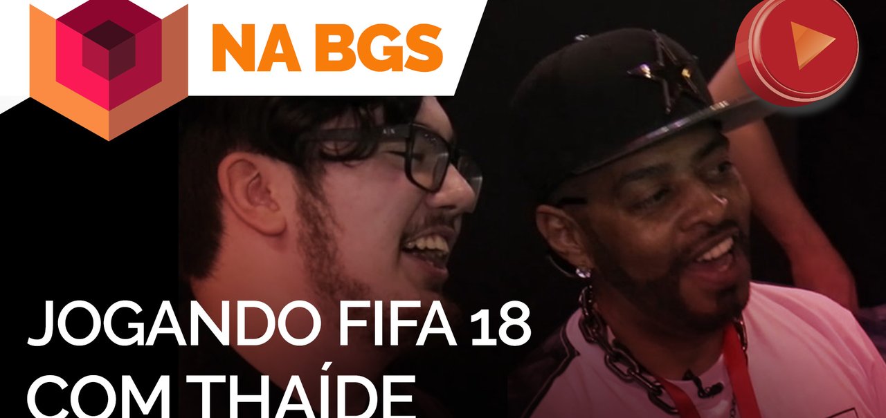 Jogando FIFA 18 com Thaíde [BGS 2017]