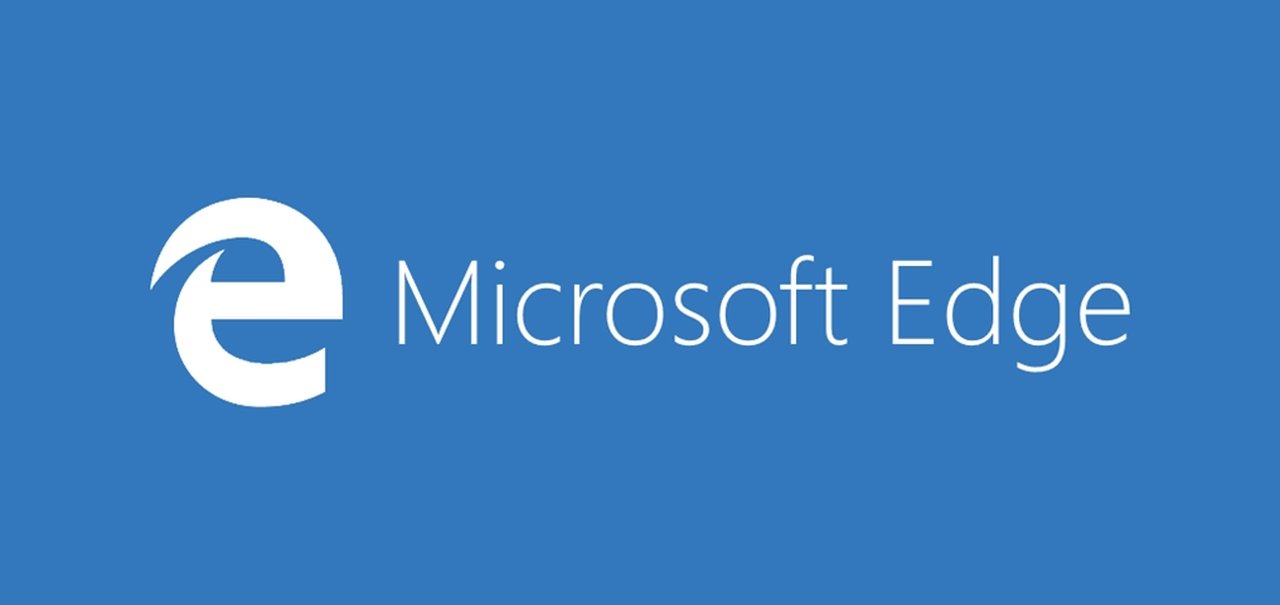 10 fatos sobre o Microsoft Edge para esquecer de vez o Internet Explorer