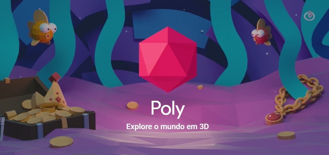 Poly: Google lança loja de objetos para realidade virtual e aumentada