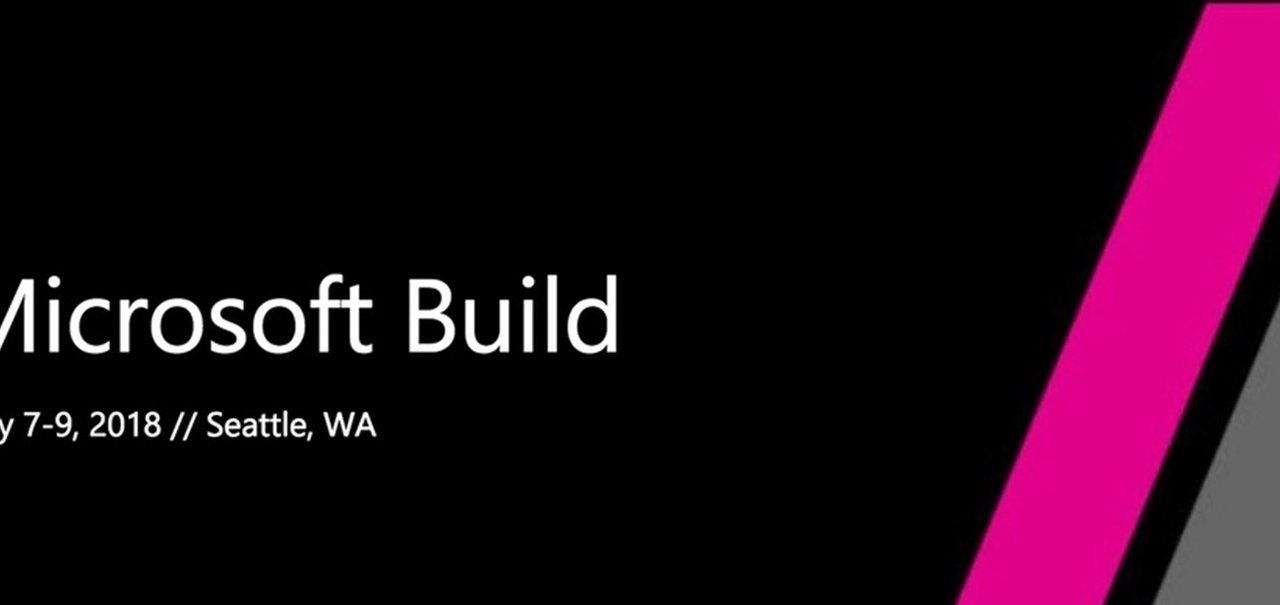 Microsoft revela datas da sua conferência Build 2018 para desenvolvedores