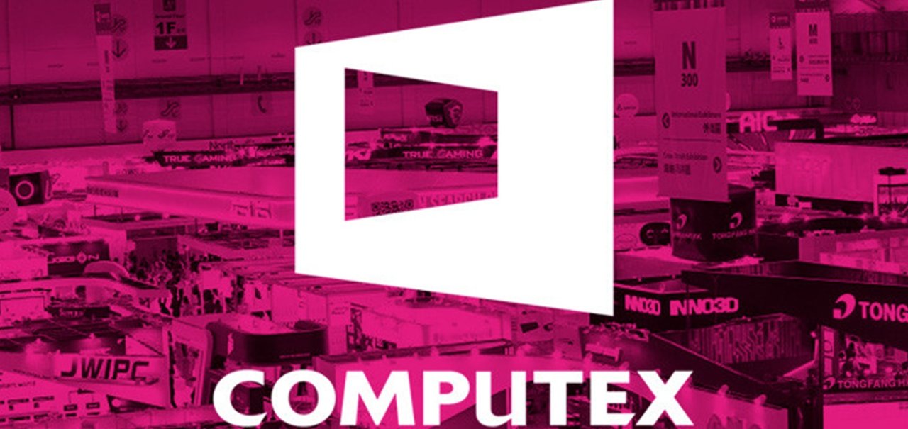 Computex 2018: confira o melhor da maior feira de hardware do mundo