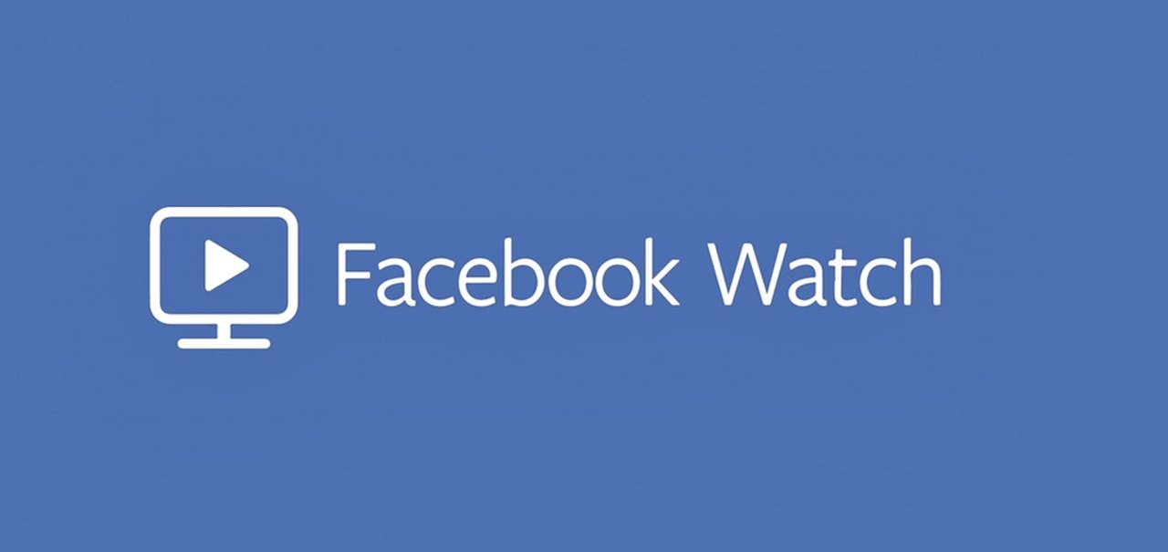 Facebook Watch: plataforma de vídeos aumenta 80% de audiência em 6 meses
