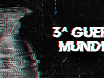 A 3ª Guerra Mundial ou a 1ª Guerra Cibernética?