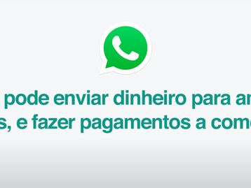 WhatsApp libera pagamentos e envio de dinheiro no Brasil
