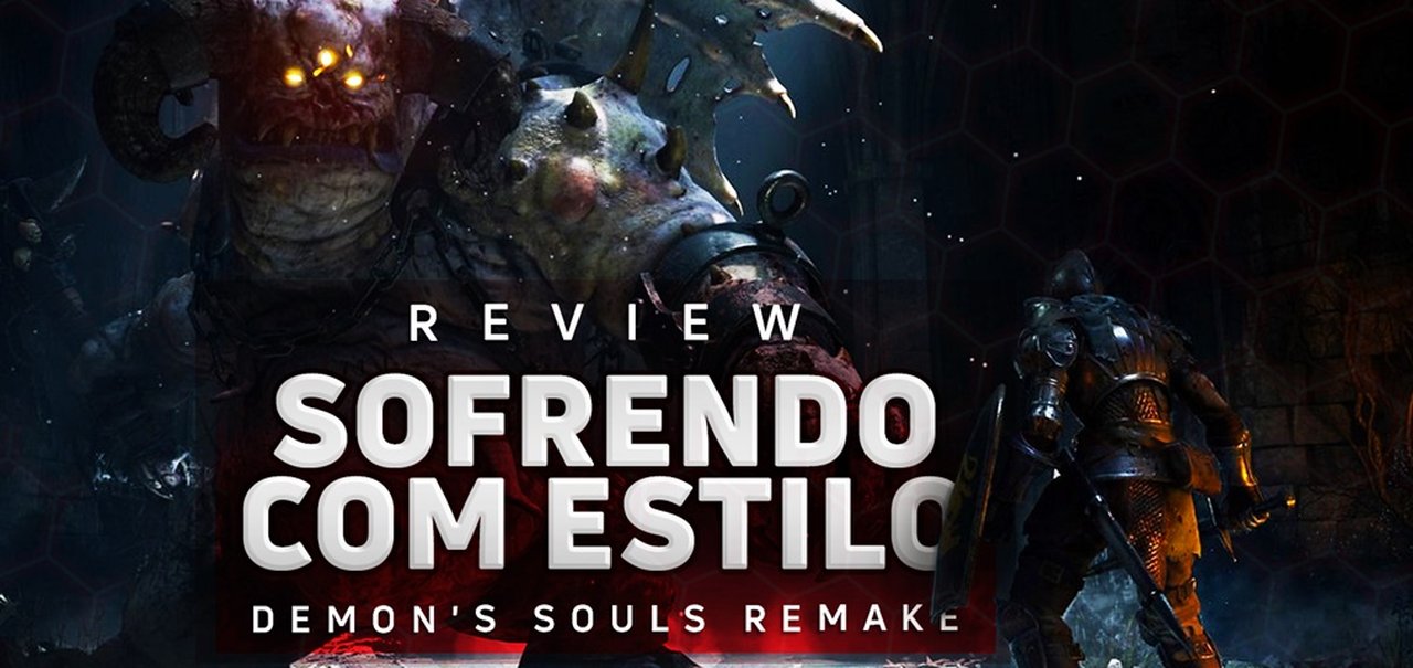 Demon's Souls Remake: sofrendo com estilo