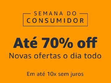 Semana do Consumidor Amazon: produtos com até 70% de desconto