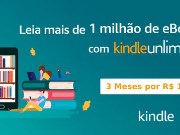 Book Friday 2023: 3 meses de Kindle Unlimited por R$ 1,99