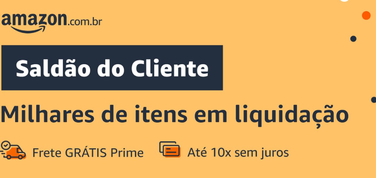 Último dia do Saldão da Amazon: mais de 30 ofertas que você não pode deixar passar