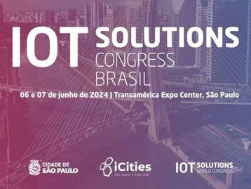 São Paulo recebe primeira edição brasileira do IoT Solutions Congress Brasil