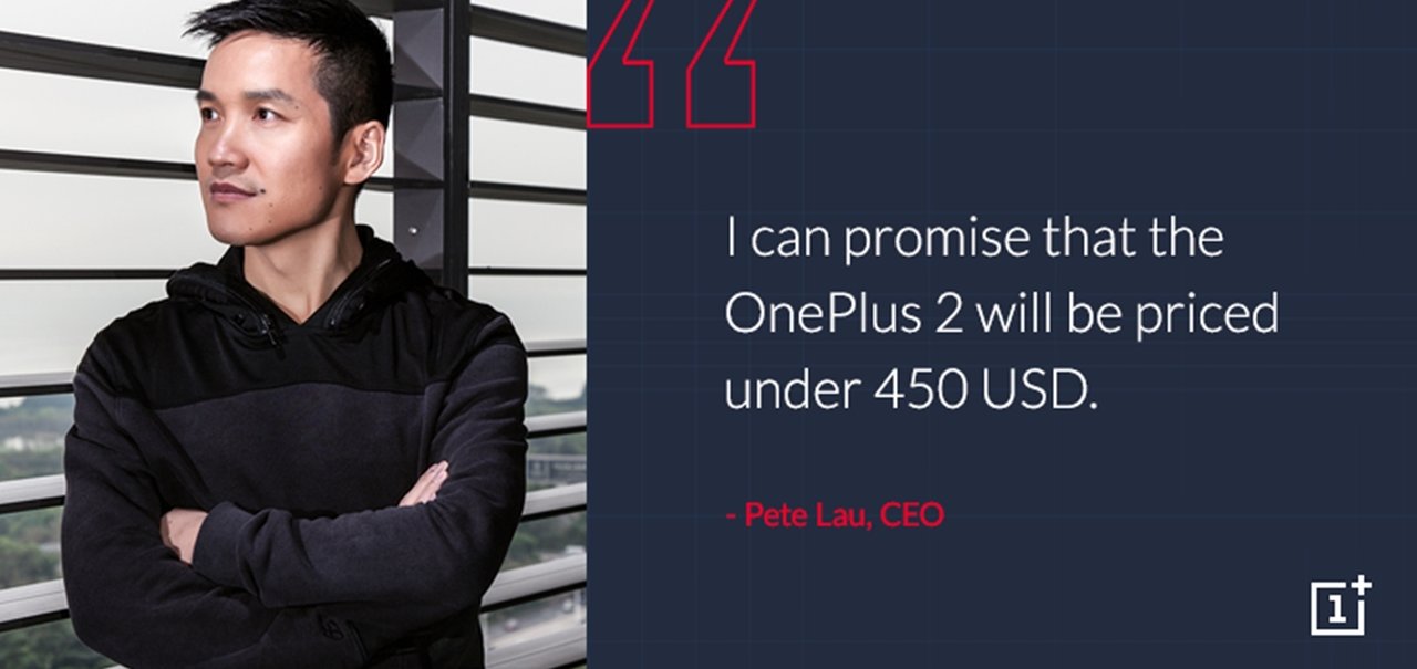 OnePlus 2: CEO da companhia promete que smartphone custará menos de US$ 450