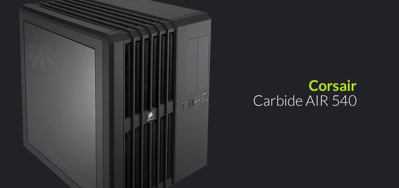 Review: gabinete Corsair Carbide Series AIR 540