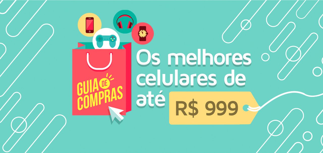 Fique de olho neles: os melhores smartphones por até R$ 999