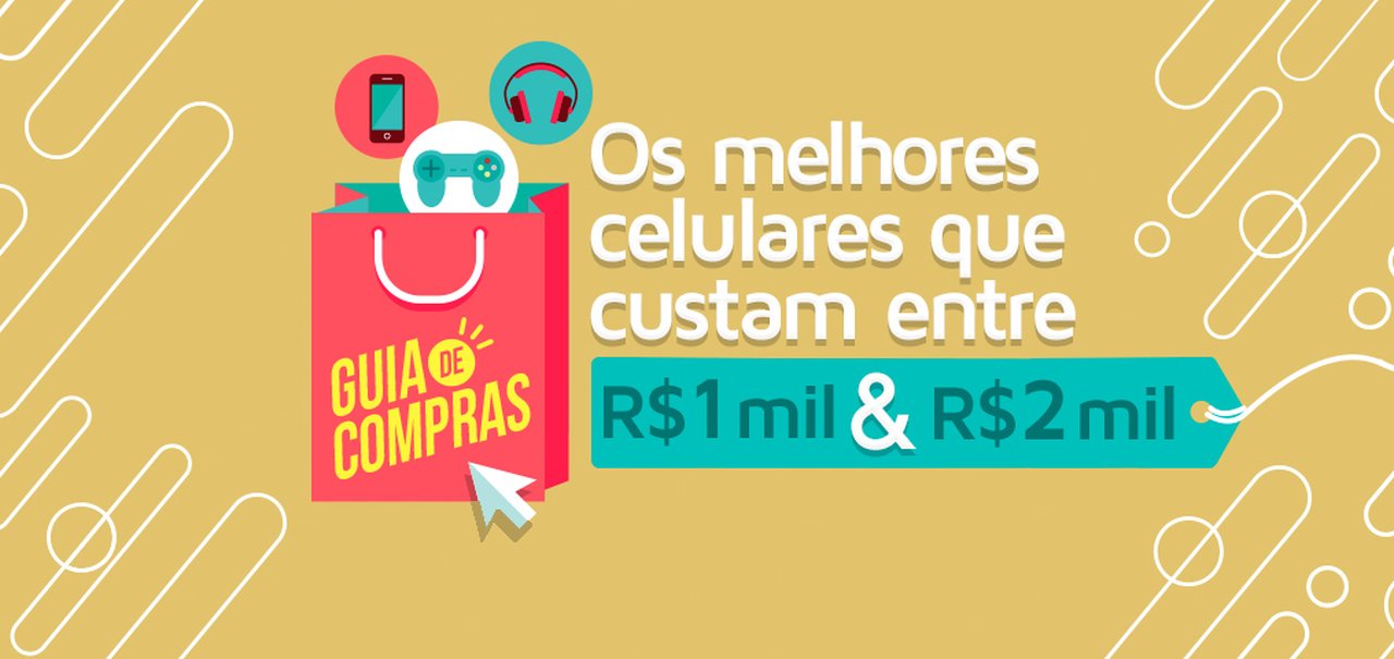 Fique de olho neles: os melhores smartphones entre R$ 1 mil e R$ 2 mil