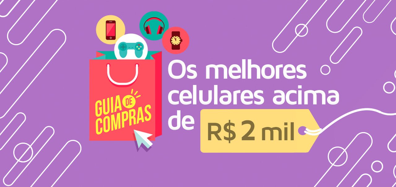 Fique de olho neles: os melhores smartphones acima de R$ 2 mil