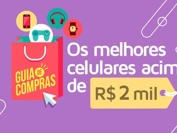 Fique de olho neles: os melhores smartphones acima de R$ 2 mil