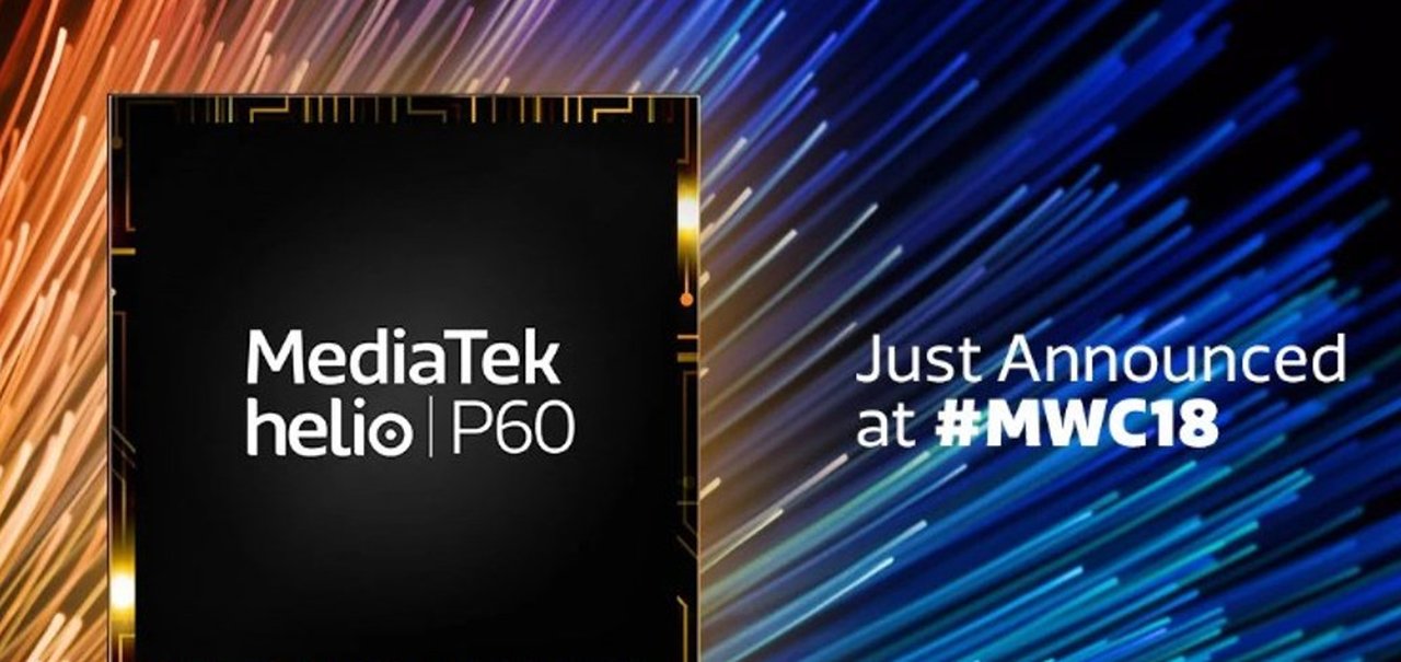 MediaTek anuncia Helio P60, novo chip focado em intermediários