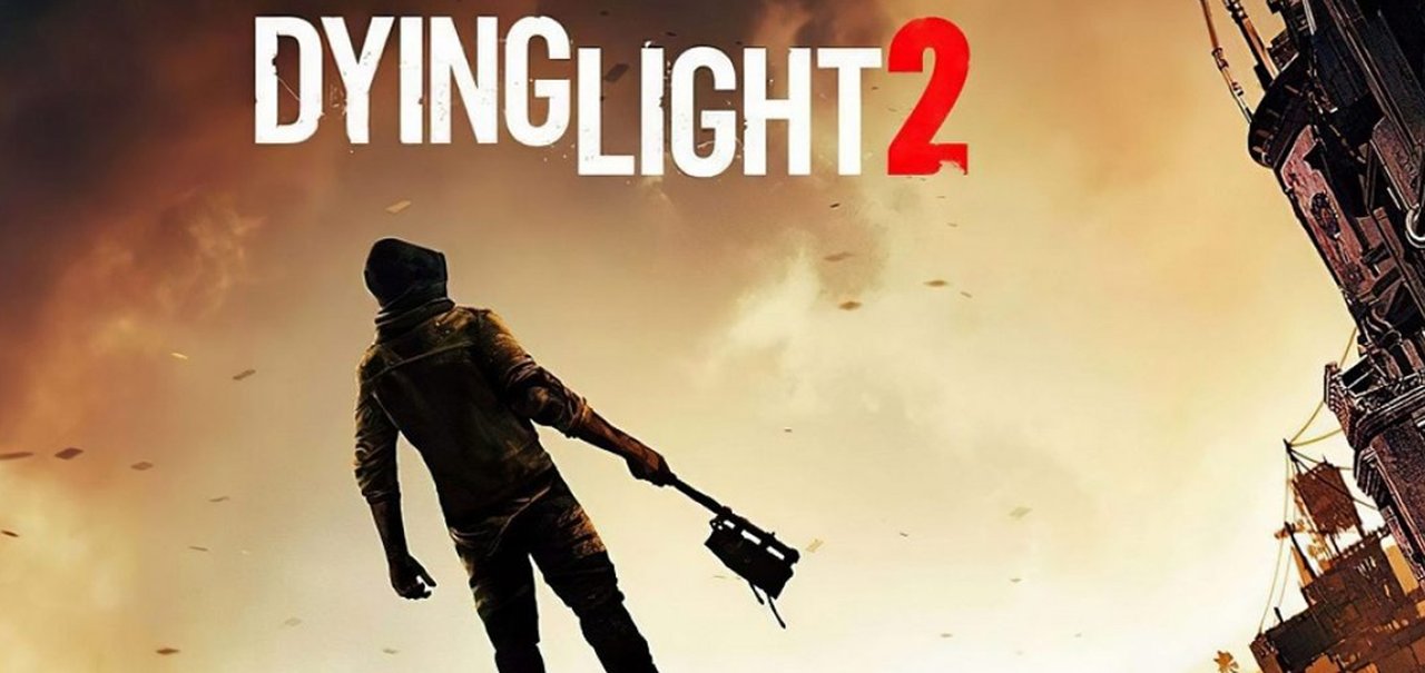 Dying Light 2: lista traz 9 novidades e aprimoramentos do game