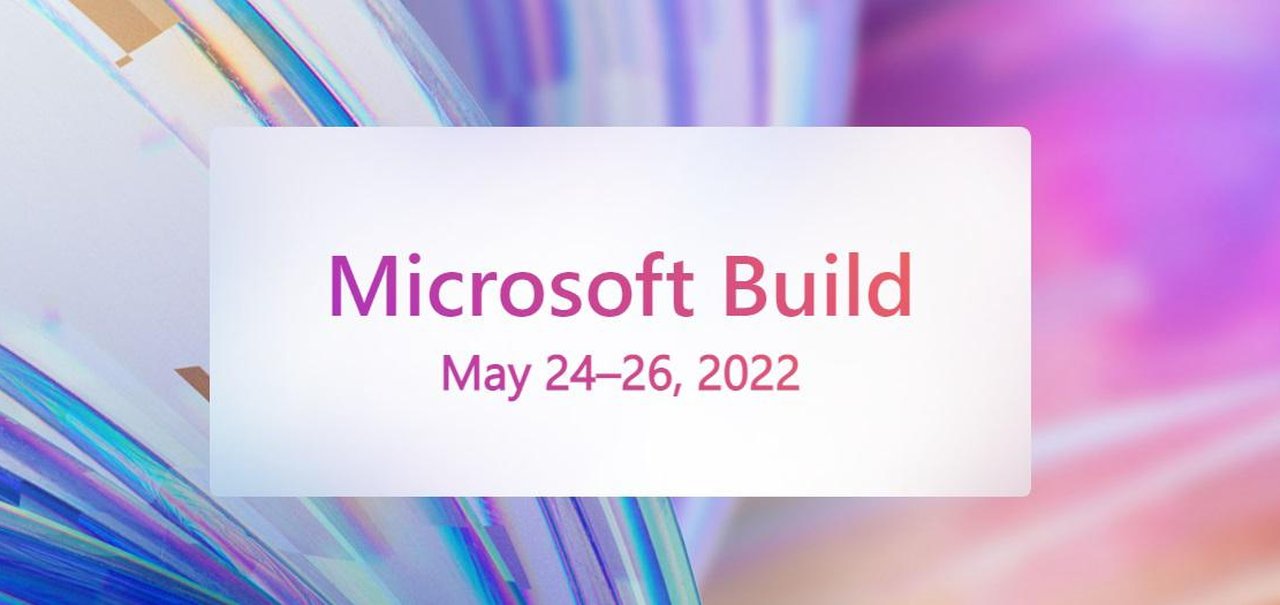 Microsoft Build 2022: edição deste ano está confirmada para maio