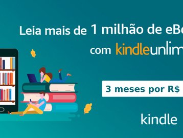 Dia Mundial do Livro: 3 meses de Kindle Unlimited por R$ 1,99