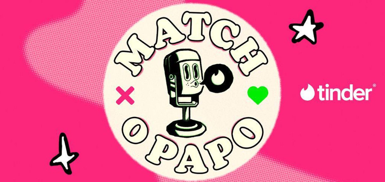 Tinder lança o podcast “Match o Papo” no Brasil