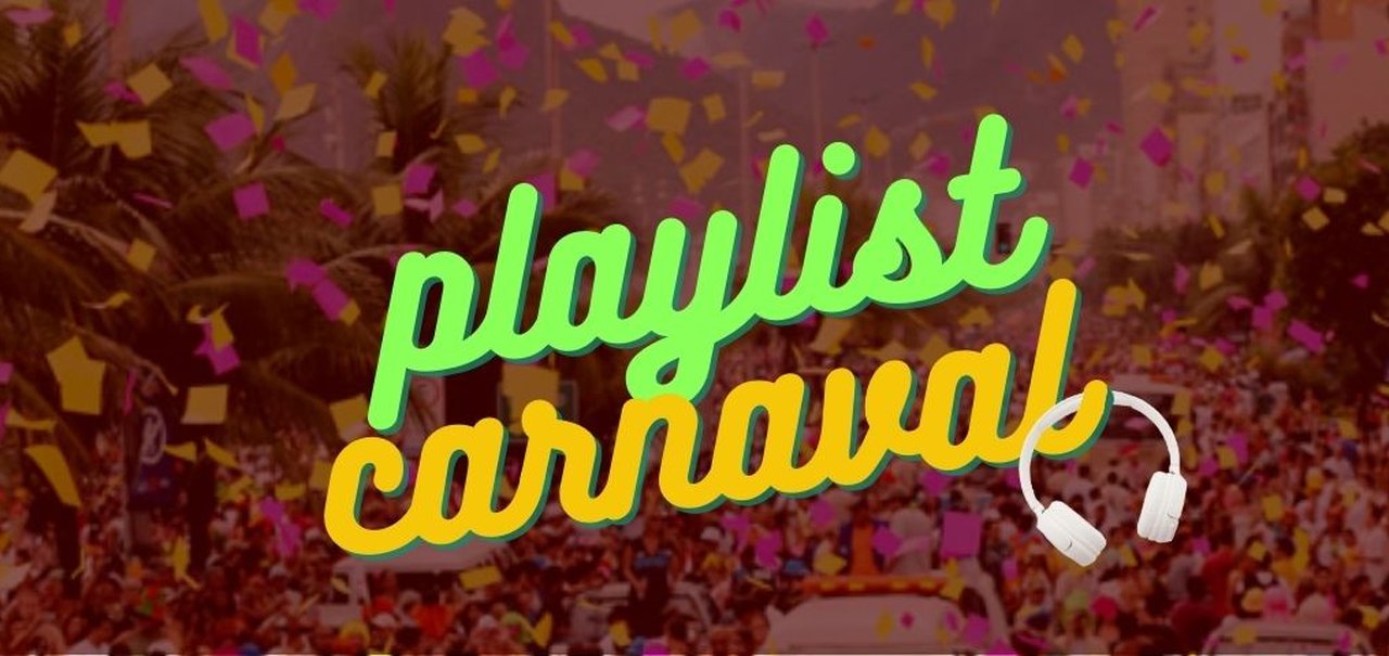 Conheça 7 playlist de Carnaval no Spotify para curtir a folia