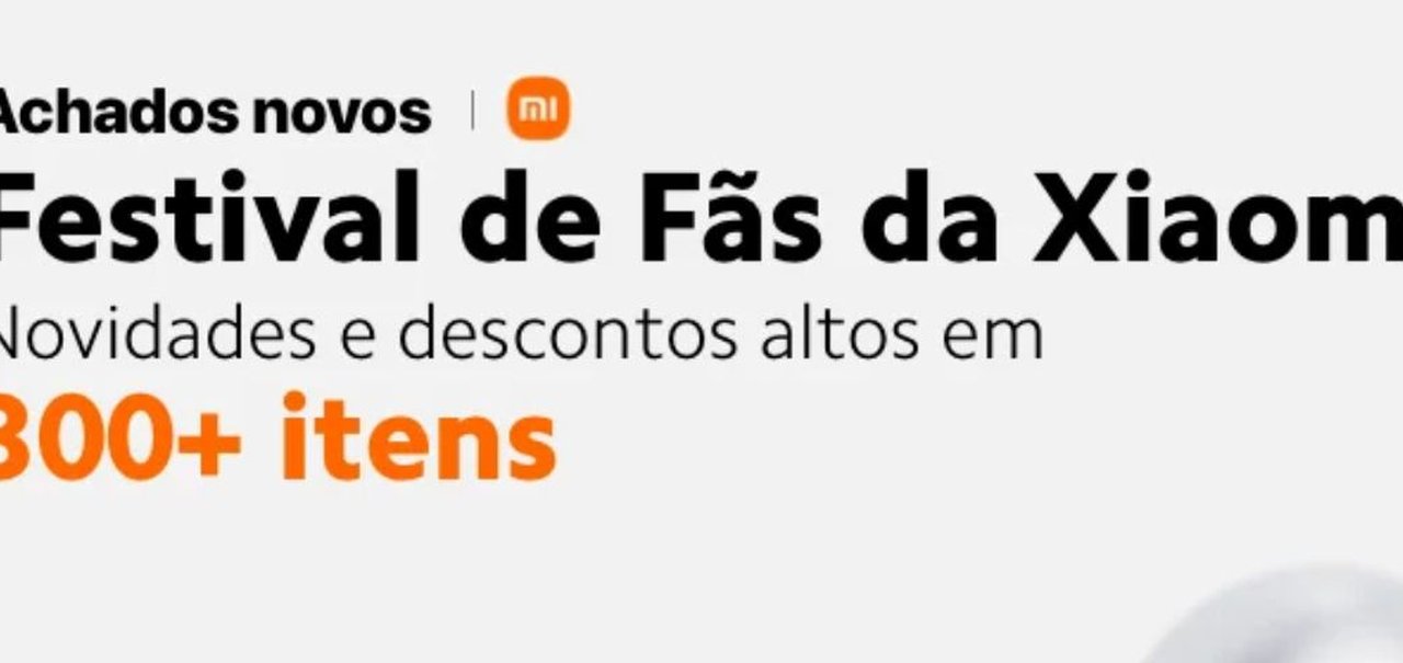 Festival de Ofertas Xiaomi: mais de 300 itens em promoção e cupons no AliExpress