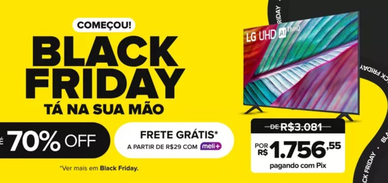 Black Friday Mercado Livre: compre antecipadamente eletrônicos e eletroportáteis com até 70% OFF