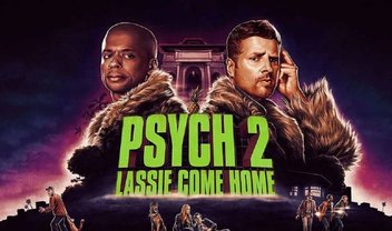 Psych 2: confira o trailer da sequência Lassie Comes Home