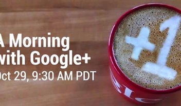 Evento ao vivo: "A Morning With Google+"