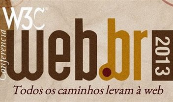 Começa hoje a conferência Web.br 2013; saiba mais sobre o evento