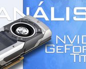 Testamos a GeForce GTX Titan [vídeo]