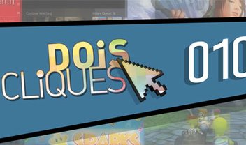 Dois Cliques 010 [vídeo]