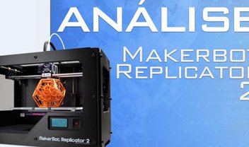 Testamos a impressora 3D MakerBot Replicator 2 [vídeo]