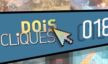 Dois Cliques: 018 [vídeo]