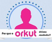 Por que o Orkut deixou saudades? [infográfico]