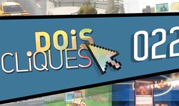 Dois Cliques: 022 [vídeo]