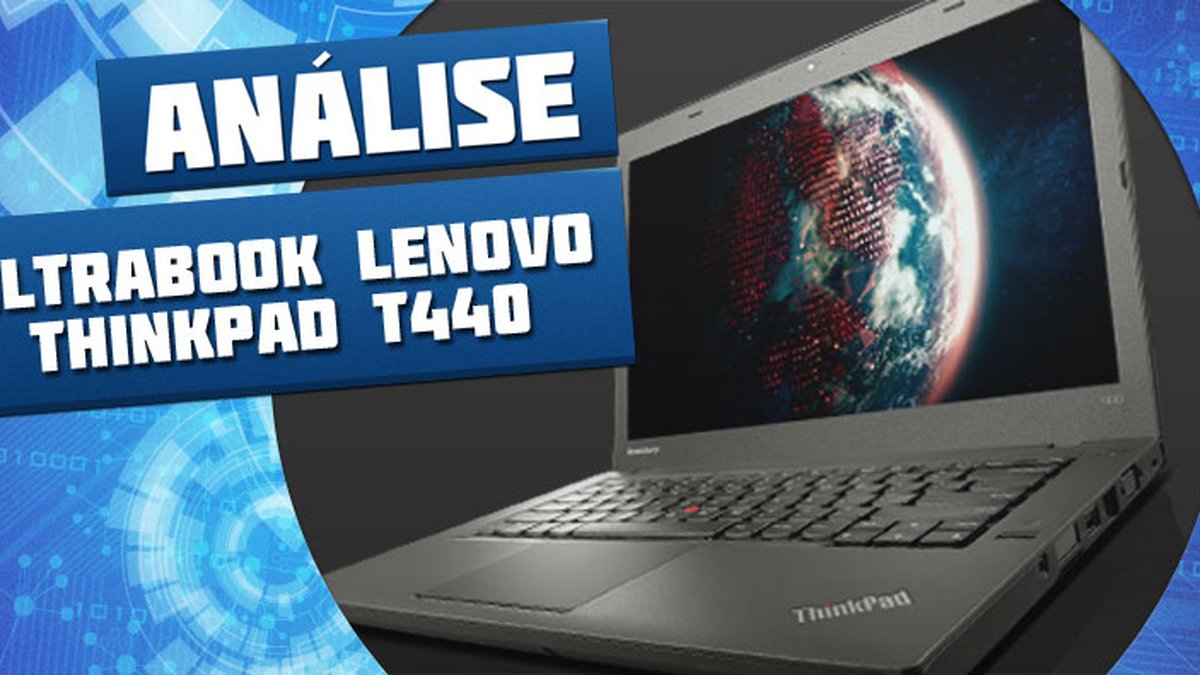 Review: ultrabook Lenovo ThinkPad T440 - TecMundo