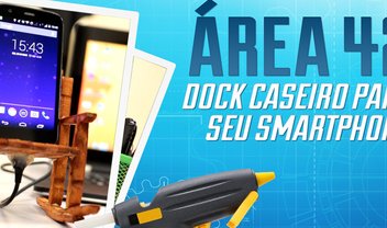 Área 42: como fazer um dock caseiro para o seu smartphone [vídeo]