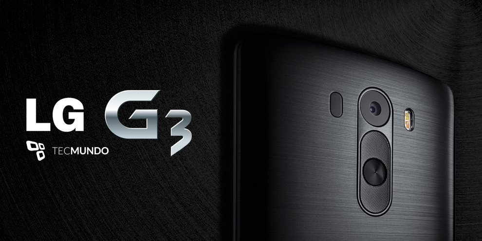LG G3: tudo sobre o novo smartphone da LG em um superespecial